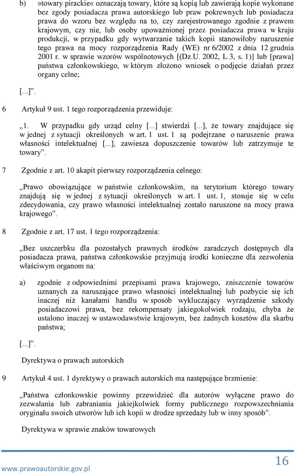 mocy rozporządzenia Rady (WE) nr 6/2002 z dnia 12 grudnia 2001 r. w sprawie wzorów wspólnotowych [(Dz.U. 2002, L 3, s.