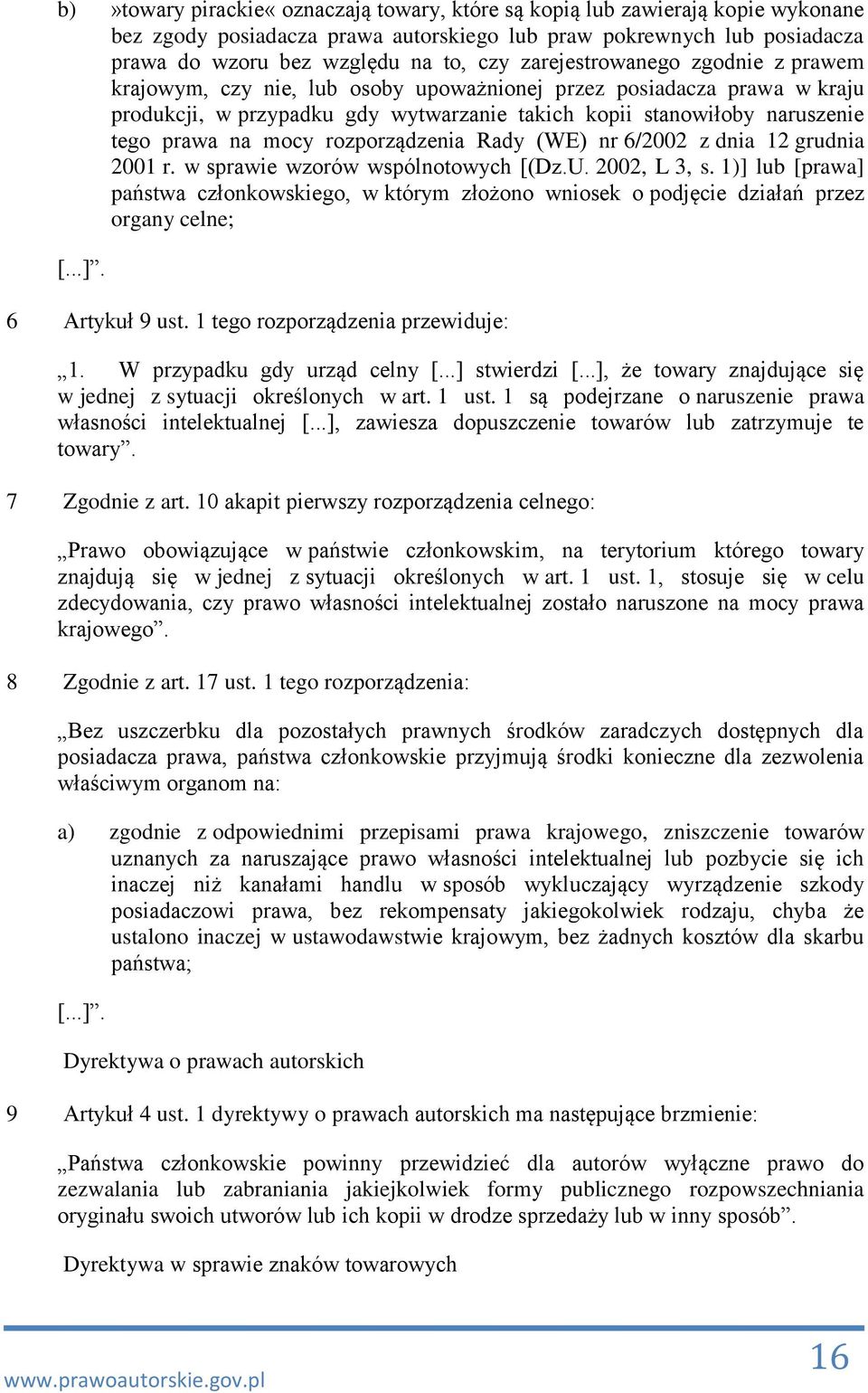 mocy rozporządzenia Rady (WE) nr 6/2002 z dnia 12 grudnia 2001 r. w sprawie wzorów wspólnotowych [(Dz.U. 2002, L 3, s.