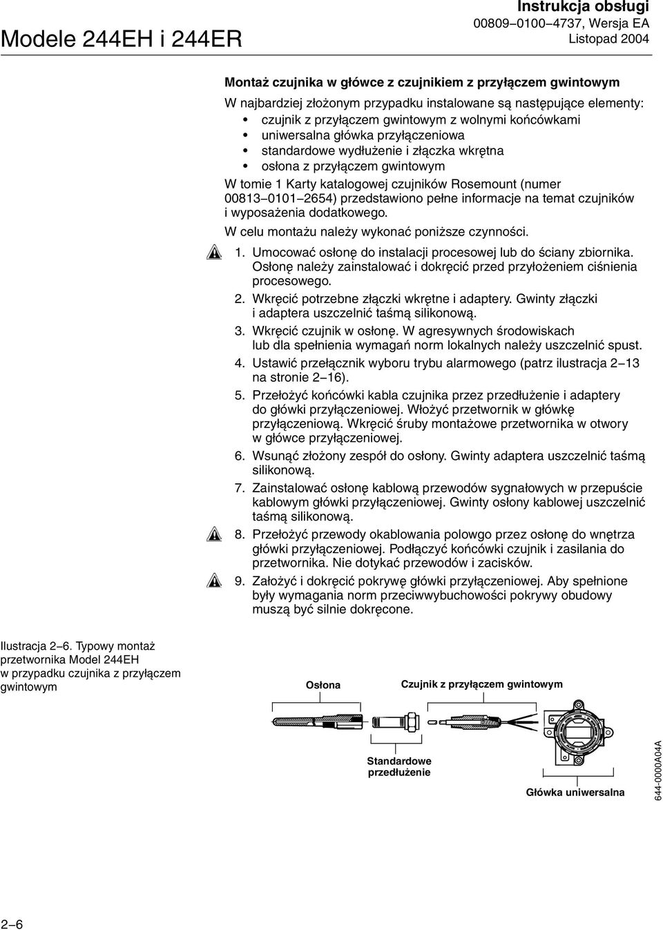 0101 2654) przedstawiono pełne informacje na temat czujników i wyposażenia dodatkowego. W celu montażu należy wykonać poniższe czynności. 1.