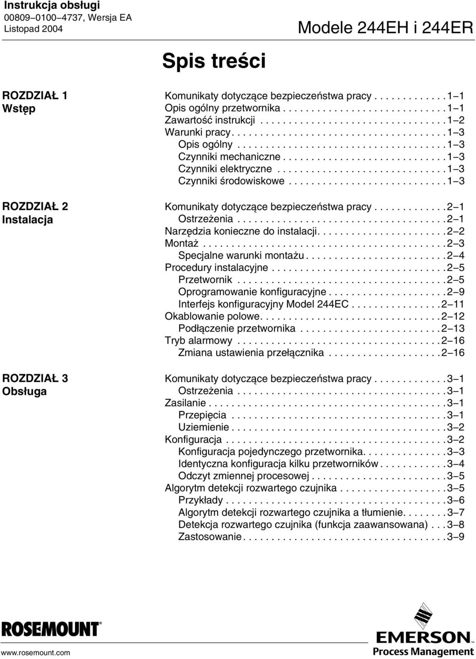 ............................ 1 3 Czynniki elektryczne..............................1 3 Czynniki środowiskowe............................ 1 3 Komunikaty dotyczące bezpieczeństwa pracy............. 2 1 Ostrzeżenia.