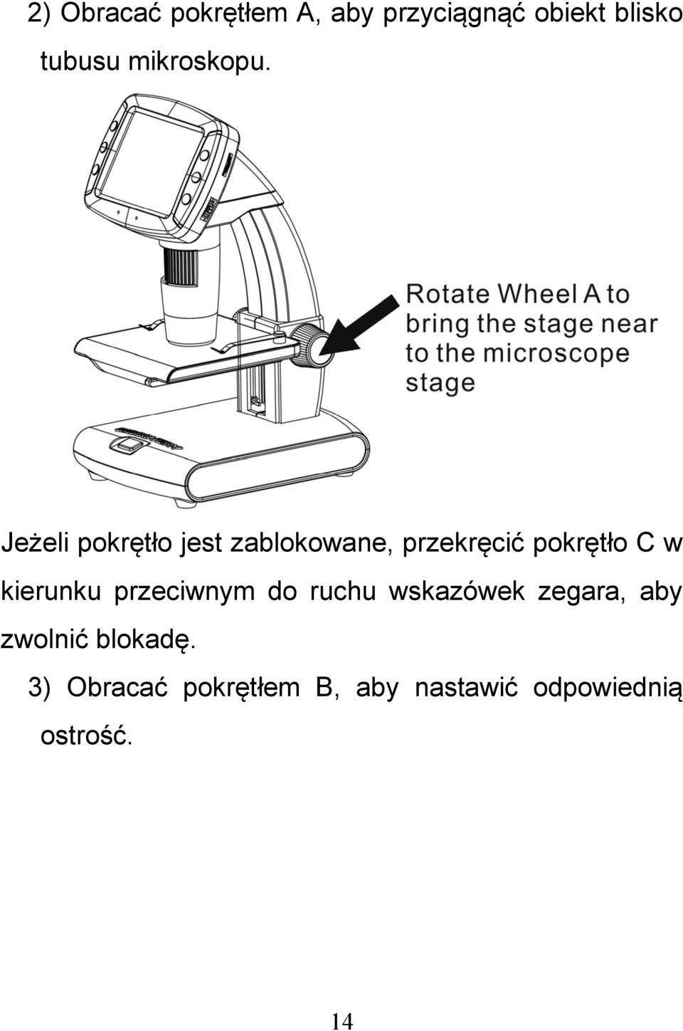 Jeżeli pokrętło jest zablokowane, przekręcić pokrętło C w