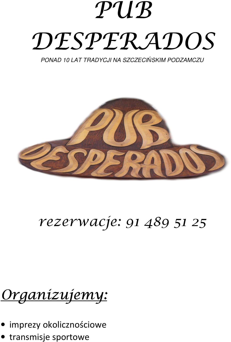 rezerwacje: 91 489 51 25