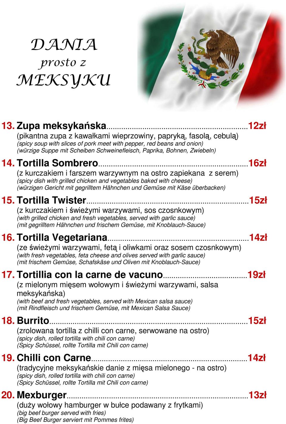 Bohnen, Zwiebeln) 14. Tortilla Sombrero.