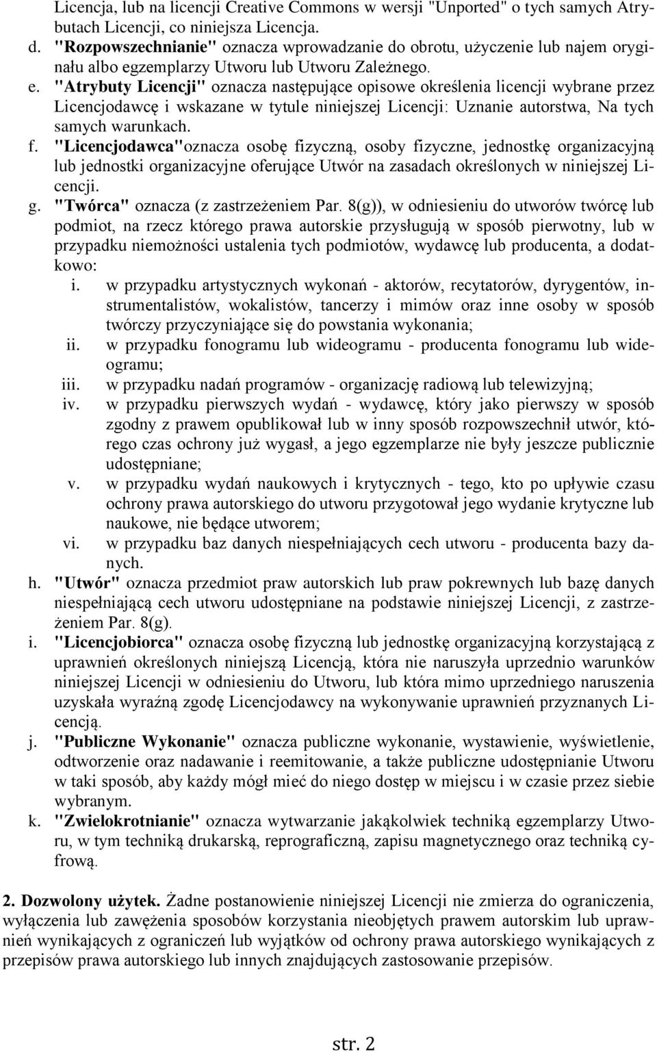 zemplarzy Utworu lub Utworu Zależnego. e.