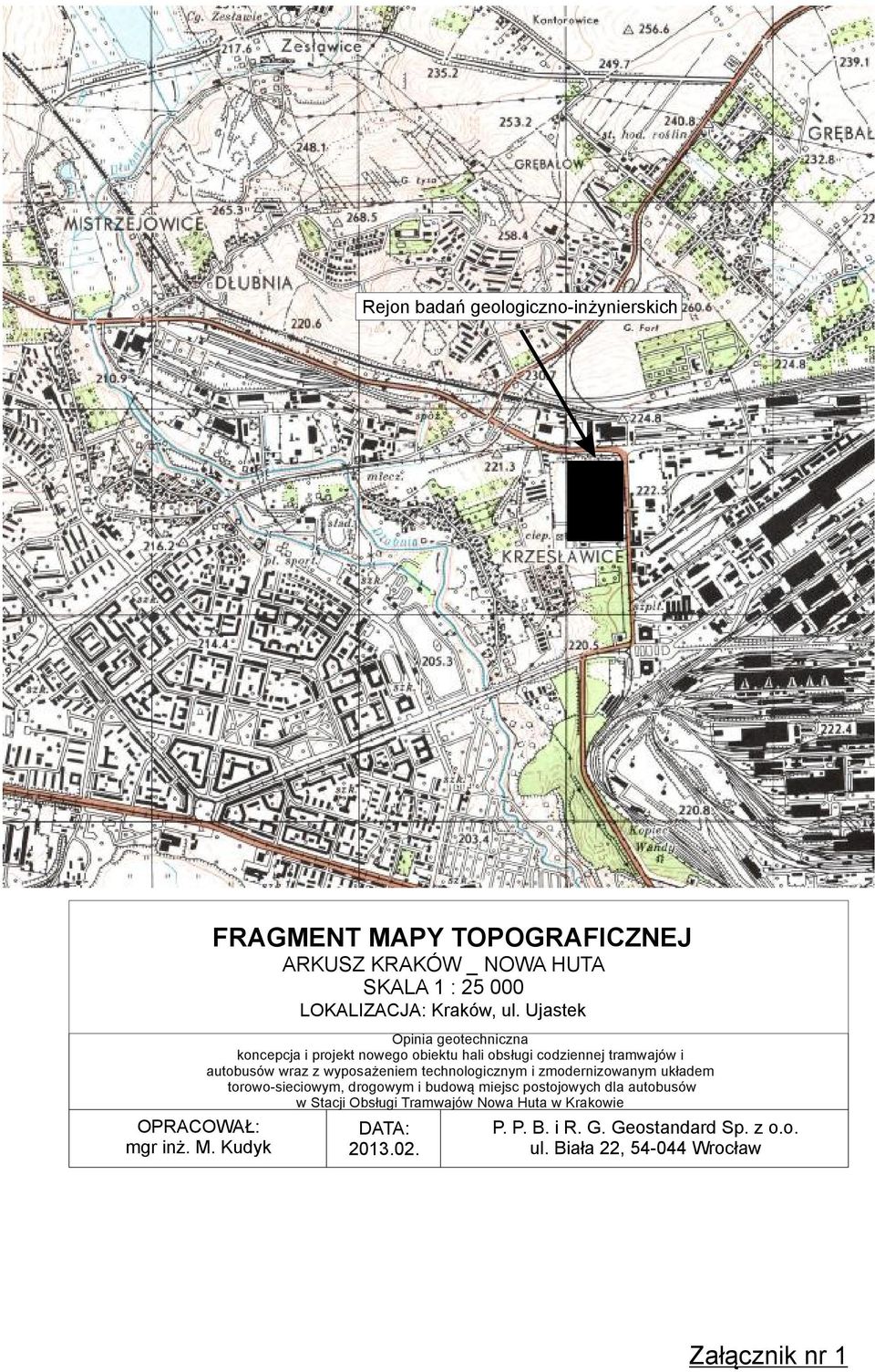 Ujastek Opinia geotechniczna koncepcja iprojekt nowego obiektu hali obsługi codziennej tramwajów i autobusów wraz zwyposażeniem