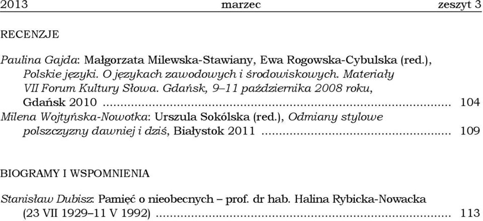 Gdańsk, 9 11 października 2008 roku, Gdańsk 2010... 104 Milena Wojtyńska-Nowotka: Urszula Sokólska (red.