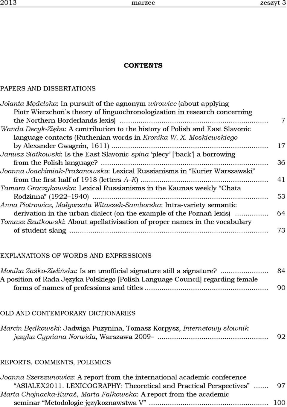 .. 17 Janusz Siatkowski: Is the East Slavonic spina plecy [ back ] a borrowing from the Polish language?