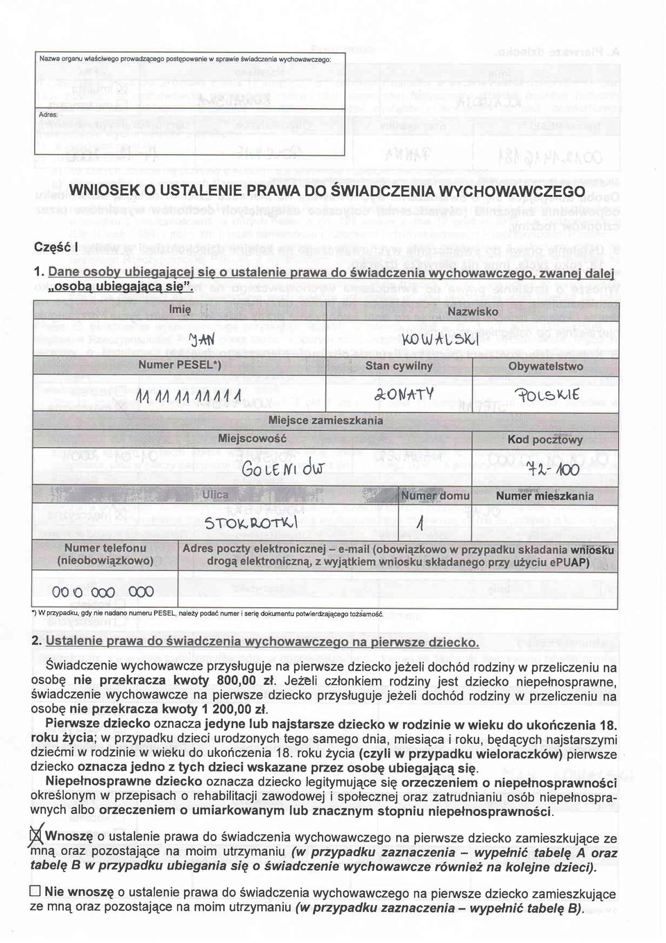 l4cego to2s'amo56 2. Swiadczenie wychowawcze przysluguje na piennrsze dziecko jezeli doch6d rodziny w przeliczeniu na osobg nie przekracza kwoty 800,00 zl. Je?