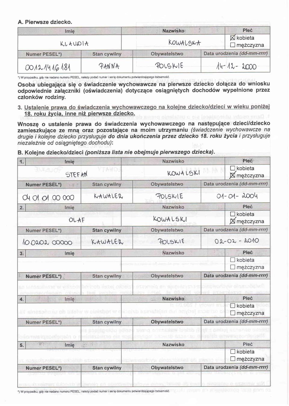 Swiadczenie wychowawcze na pierursze (o6wiadczenia) dotycz4ce osiqgnigtych dziecko dol4cza do wniosku dochodow wypelnione przez 18. roku 2ycia. inne ni2 pierwsze dziecko.