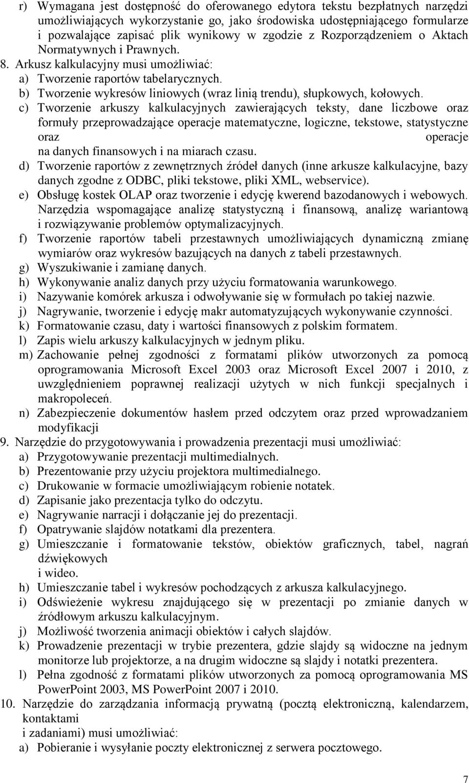 b) Tworzenie wykresów liniowych (wraz linią trendu), słupkowych, kołowych.