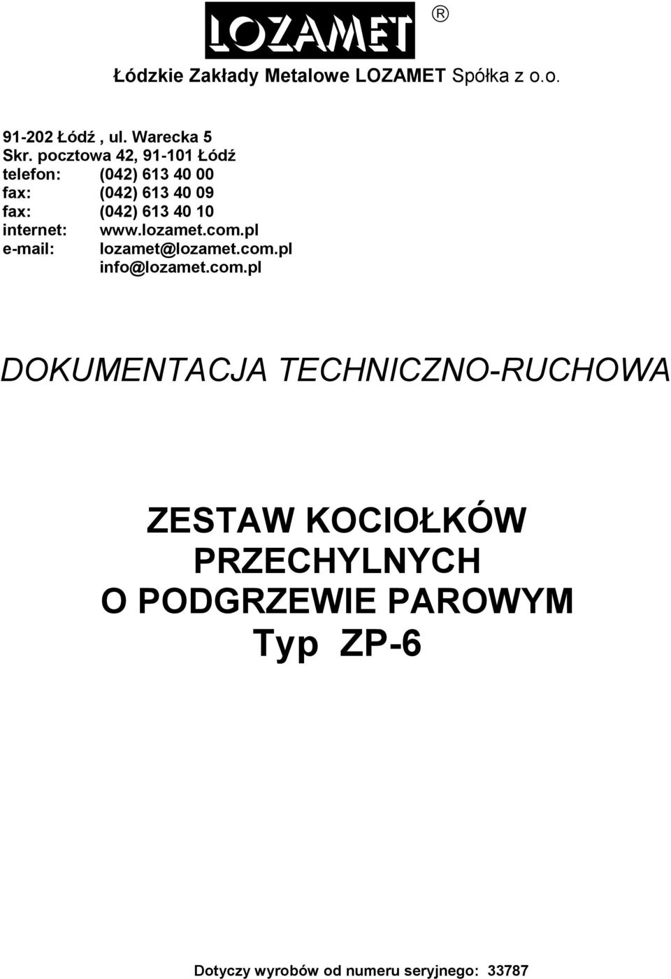 internet: e-mail: www.lozamet.com.