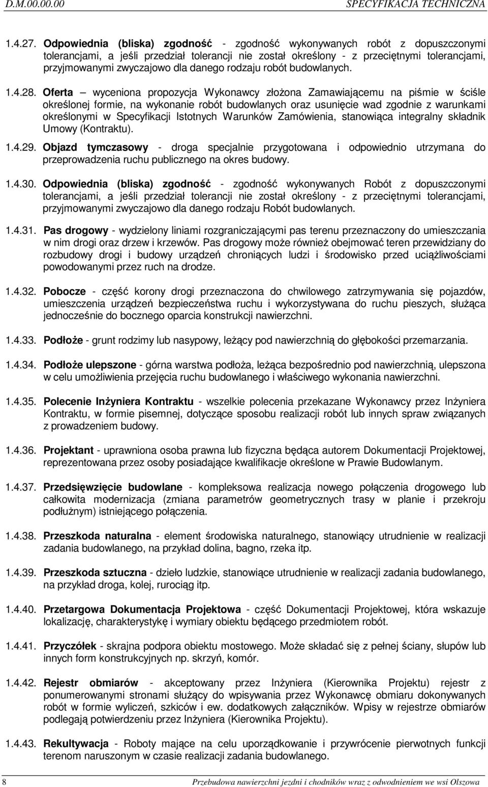 danego rodzaju robót budowlanych. 1.4.28.