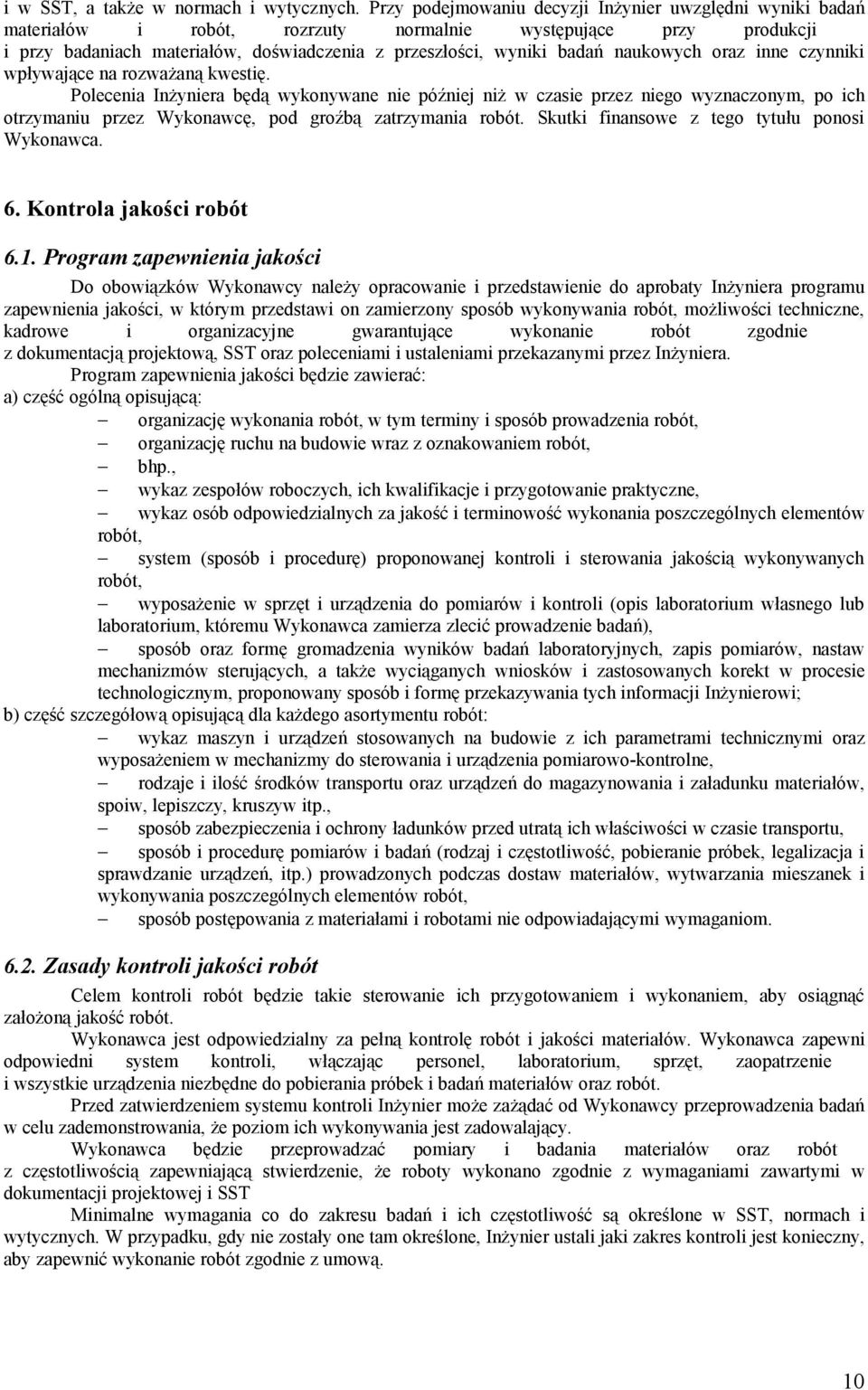 naukowych oraz inne czynniki wpływające na rozważaną kwestię.