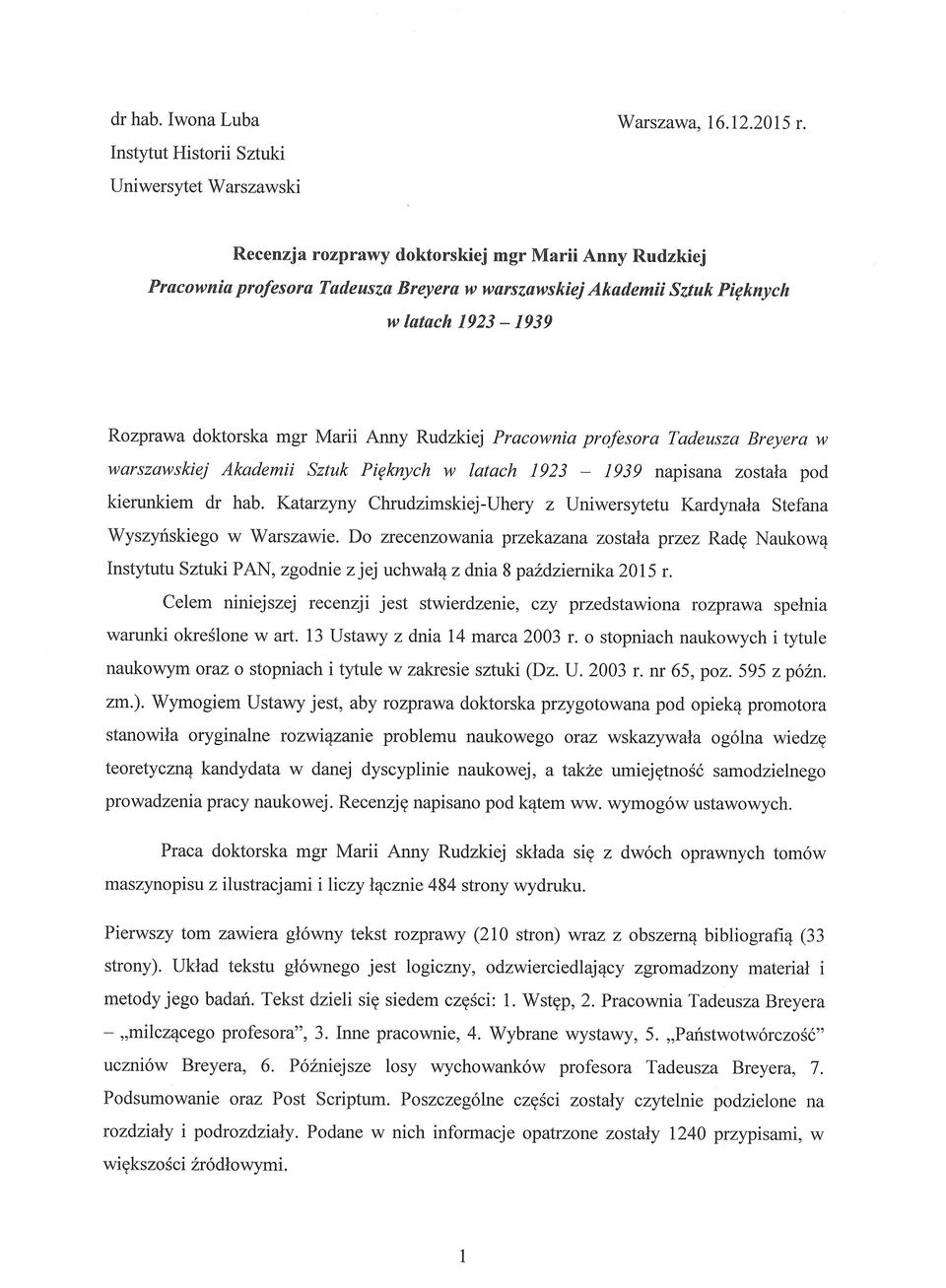 Pracownia profesora Tadeusza Breyera w warszawskiej Akademii Sztuk Piglcnych w latach 1923 1939 napisana zostala pod kierunkiem dr hab.