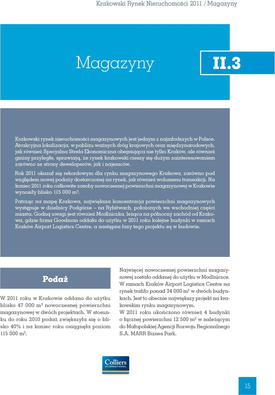 krakowski cieszy się dużym zainteresowaniem zarówno ze strony deweloperów, jak i najemców.