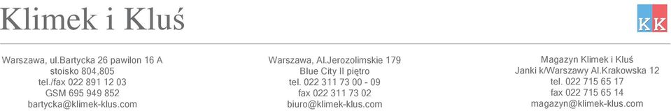 Jerozolimskie 179 Blue City II piętro tel.
