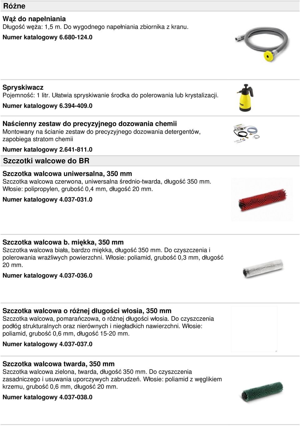 0 Naścienny zestaw do precyzyjnego dozowania chemii Montowany na ścianie zestaw do precyzyjnego dozowania detergentów, zapobiega stratom chemii Numer katalogowy 2.641-811.