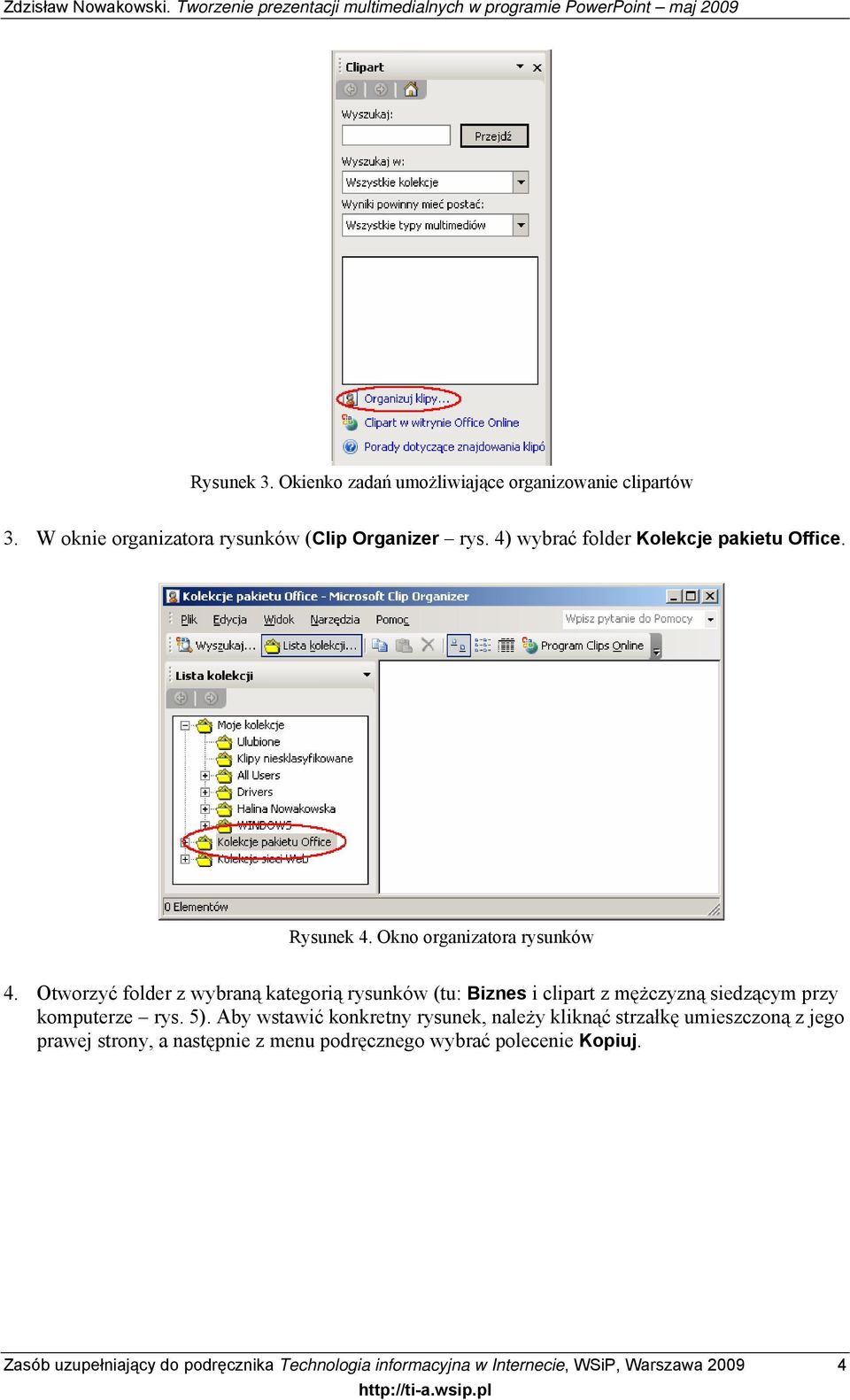 Otworzyć folder z wybraną kategorią rysunków (tu: Biznes i clipart z mężczyzną siedzącym przy komputerze rys. 5).