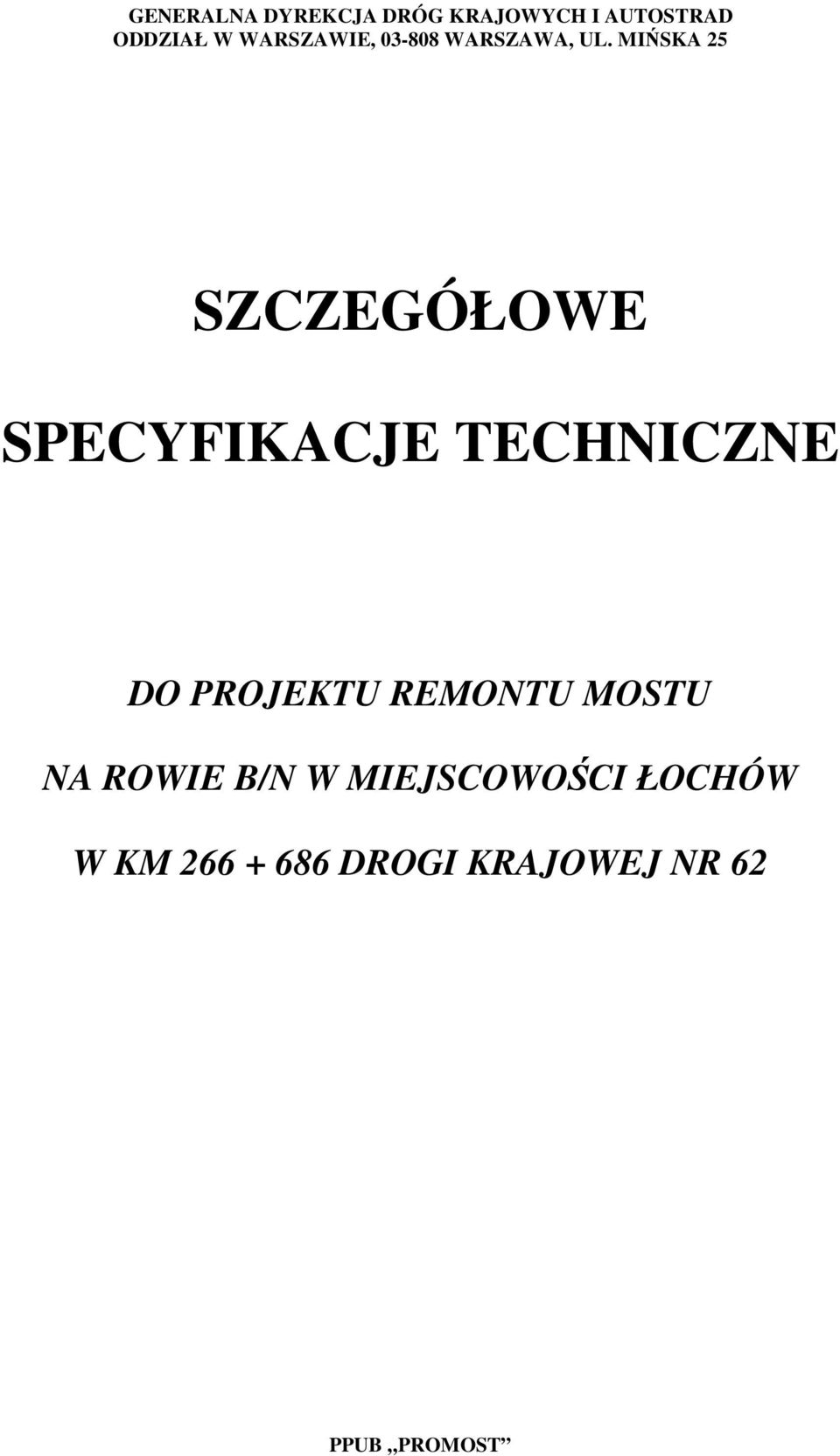 MIŃSKA 25 SZCZEGÓŁOWE SPECYFIKACJE TECHNICZNE DO PROJEKTU
