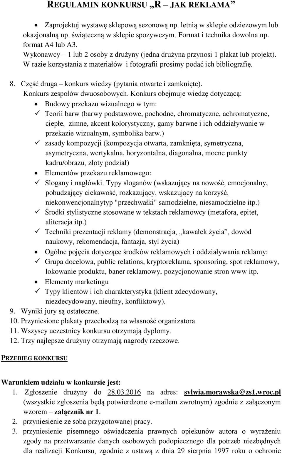 Część druga konkurs wiedzy (pytania otwarte i zamknięte). Konkurs zespołów dwuosobowych.