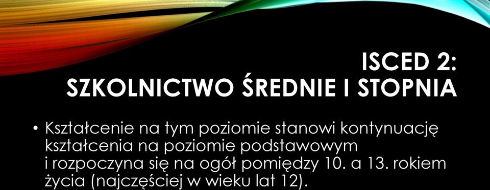 poziomie podstawowym i rozpoczyna się na ogół