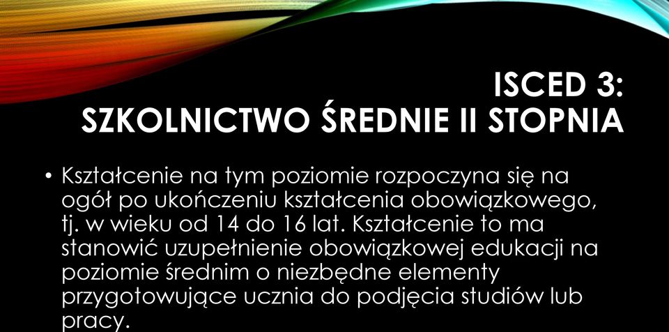 w wieku od 14 do 16 lat.