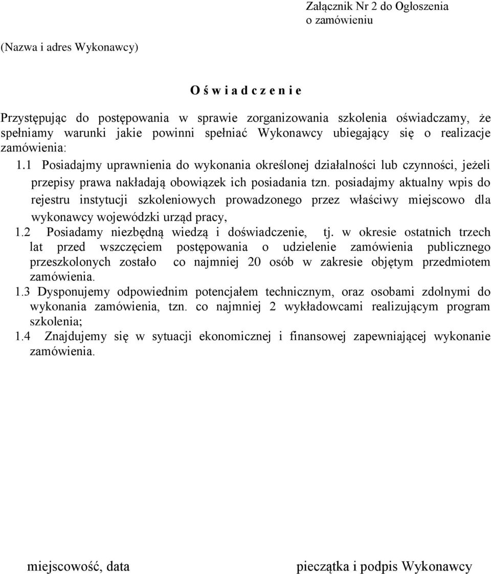 1 Posiadajmy uprawnienia do wykonania określonej działalności lub czynności, jeżeli przepisy prawa nakładają obowiązek ich posiadania tzn.