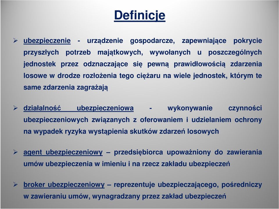 ubezpieczeniowych związanych z oferowaniem i udzielaniem ochrony na wypadek ryzyka wystąpienia skutków zdarzeń losowych agent ubezpieczeniowy przedsiębiorca upoważniony do