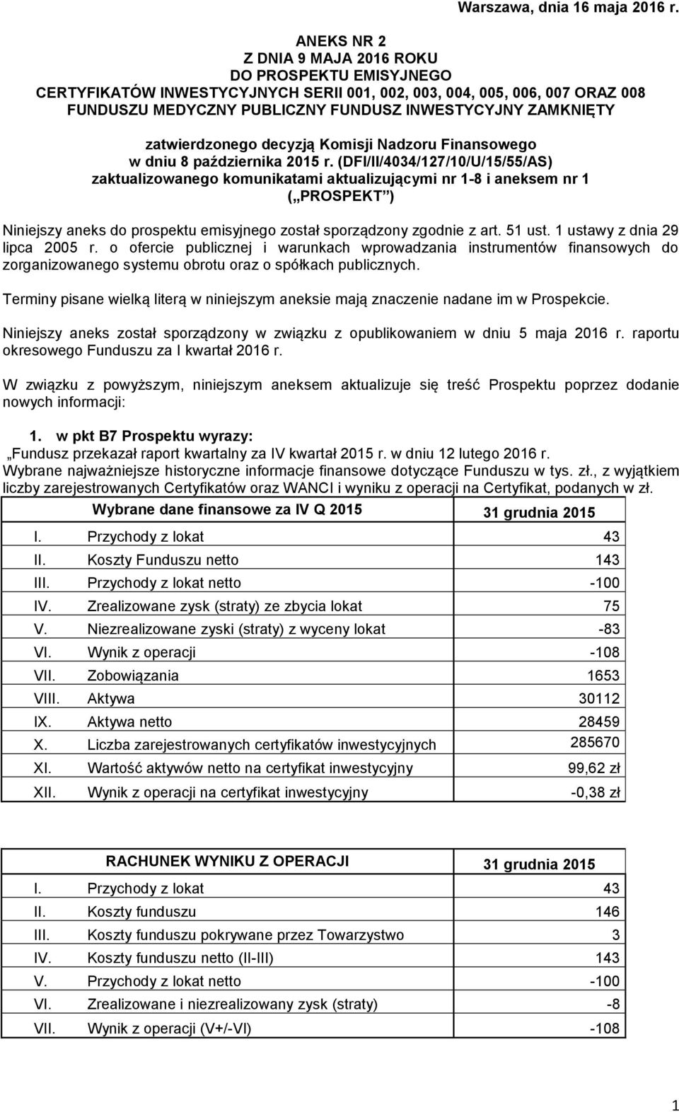 zatwierdzonego decyzją Komisji Nadzoru Finansowego w dniu 8 października 2015 r.