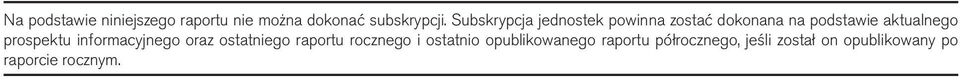 prospektu informacyjnego oraz ostatniego raportu rocznego i ostatnio