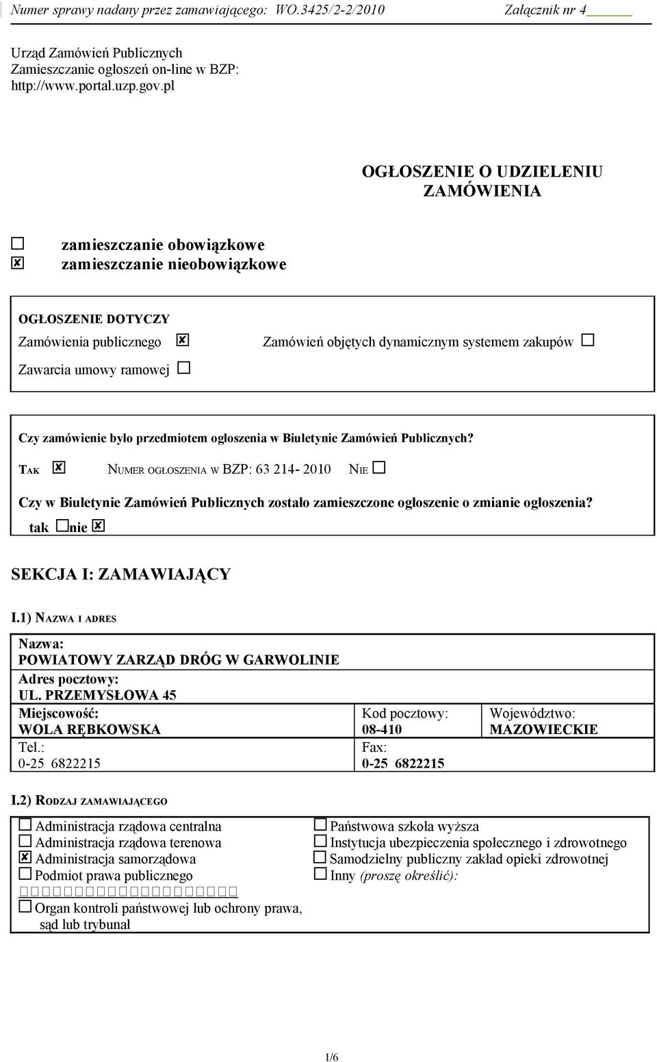 ramowej Czy zamówienie było przedmiotem ogłoszenia w Biuletynie Zamówień Publicznych?