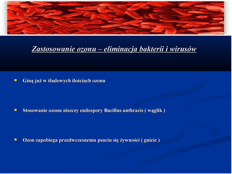 ozonu niszczy endospory Bacillus anthracis ( wąglik