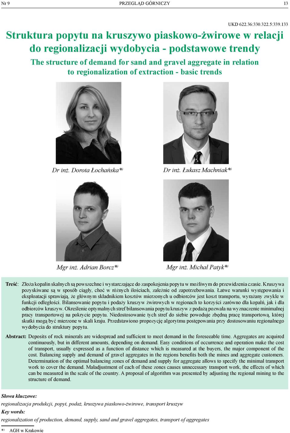 extraction - basic trends dr inż. Dorota Łochańska* ) dr inż. Łukasz Machniak* ) mgr inż. Adrian Borcz* ) mgr inż.