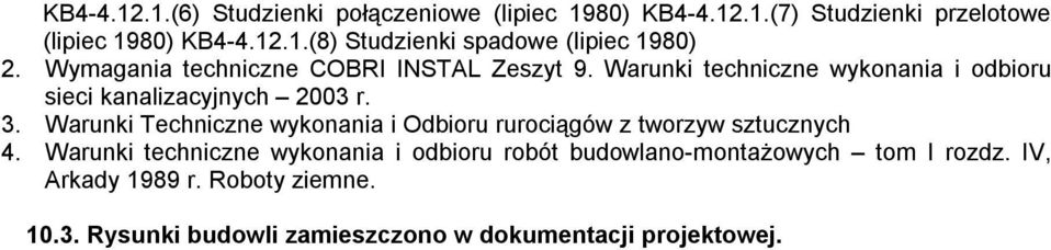 Warunki Techniczne wykonania i Odbioru rurociągów z tworzyw sztucznych 4.