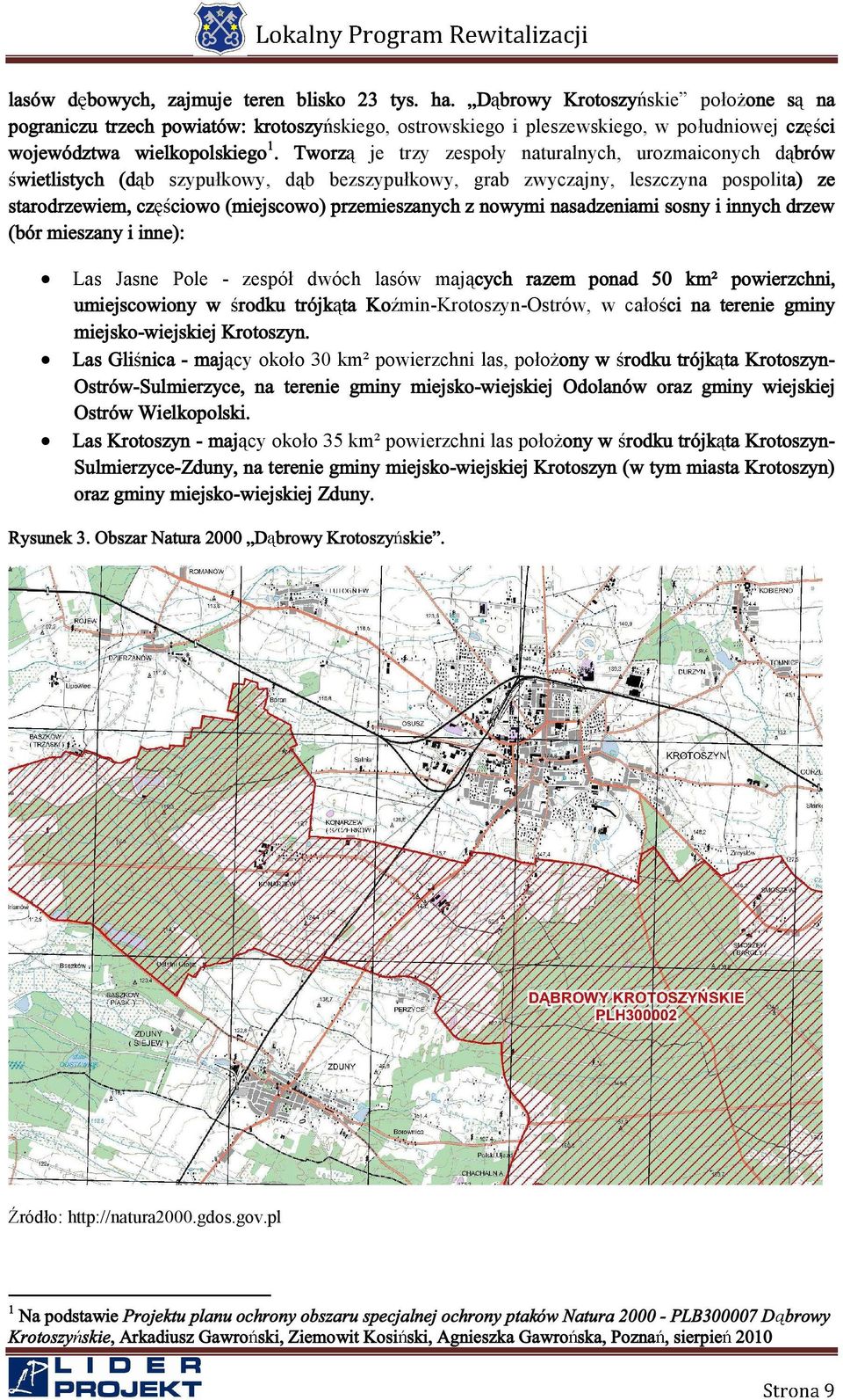 maj ½ ½»³ ±² ¼ ëð µ³n ±» ½ ² ô «³» -½± ±² ±¼µ«- µ Õ± mn-krotoszyn-ostrów, w cało ½ ²»»²» ¹³ ² ³» -µ±ó» -µ» Õ ± ±- ²ò Ô - Ù ² ½ ó ³ cy około 30 km² powerzchn las, poło ±² ±¼µ«- µ Õ ± ±- ²ó Ñ- - óí«³»