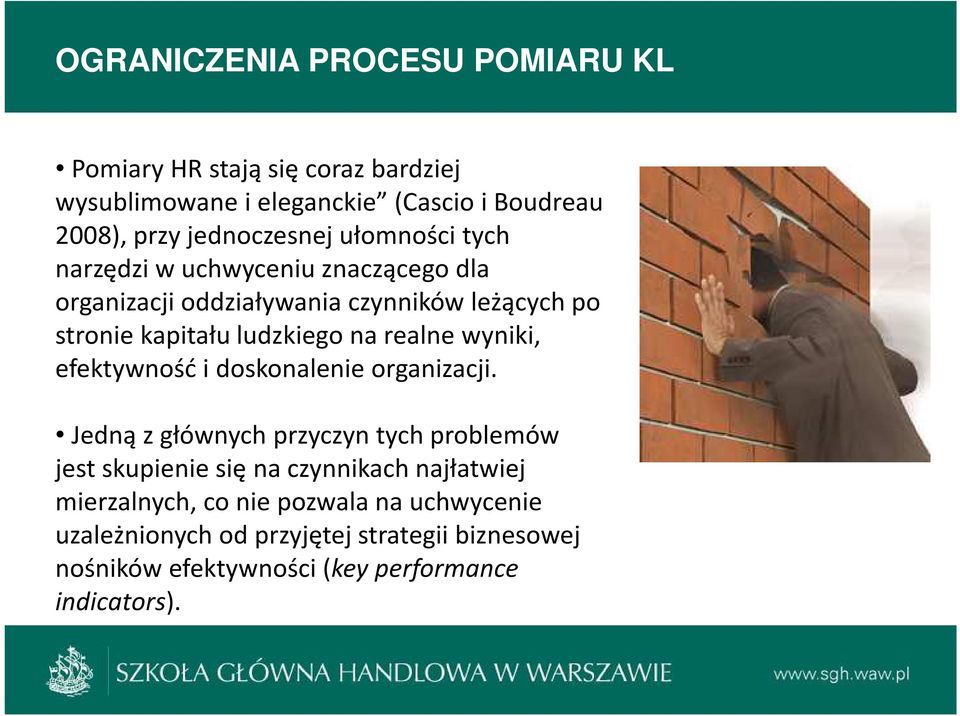 ludzkiego na realne wyniki, efektywność i doskonalenie organizacji.