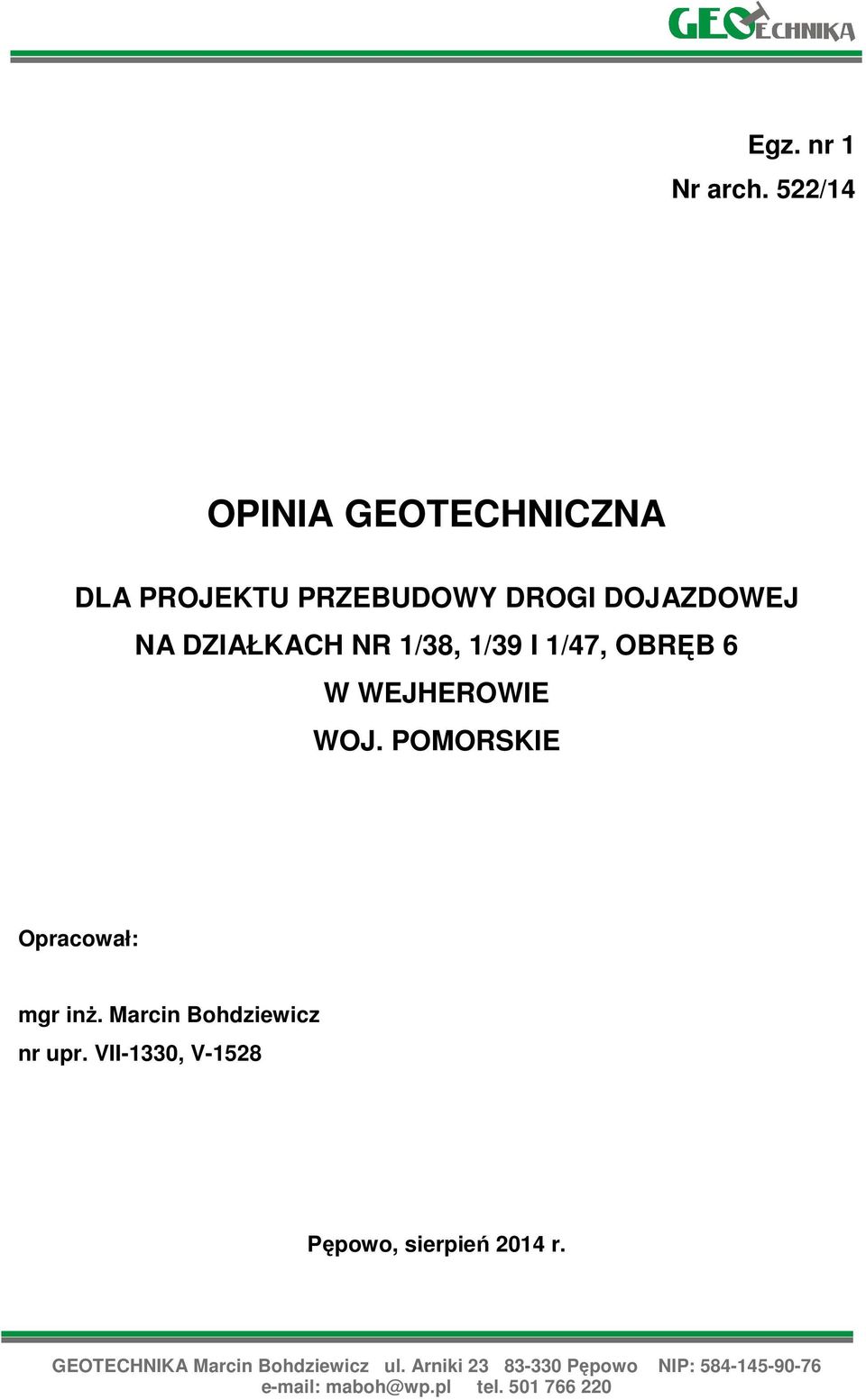 1/39 I 1/47, OBRĘB 6 W WEJHEROWIE WOJ. POMORSKIE Opracował: mgr inŝ.