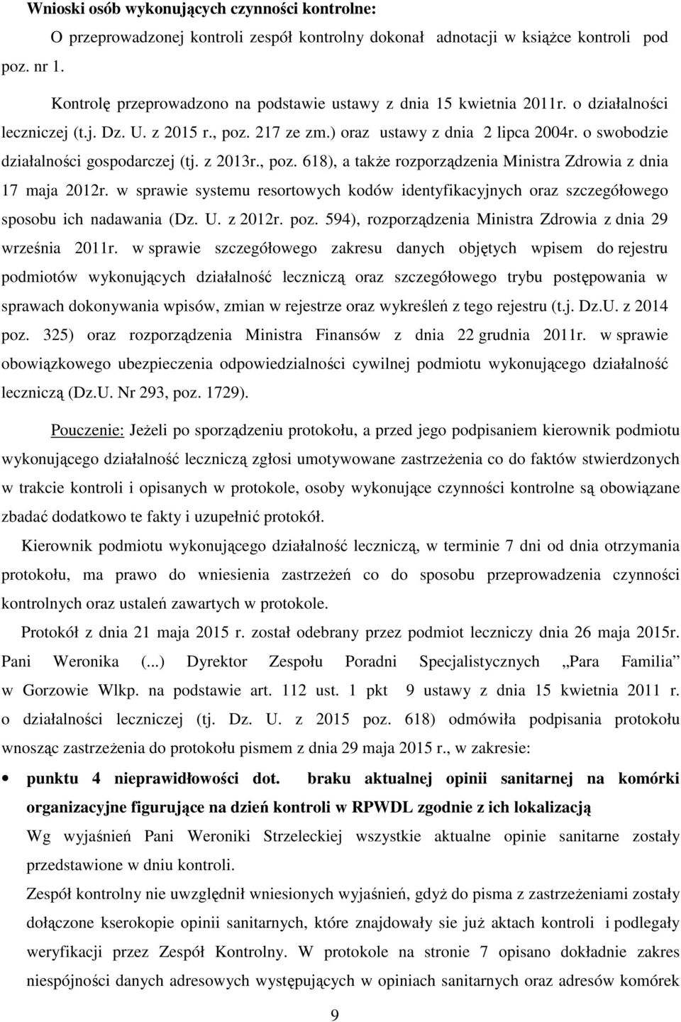o swobodzie działalności gospodarczej (tj. z 2013r., poz. 618), a także rozporządzenia Ministra Zdrowia z dnia 17 maja 2012r.