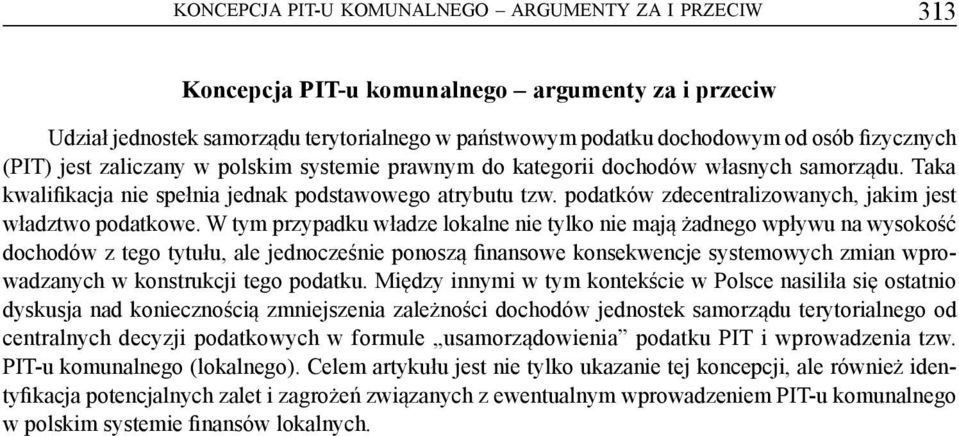 podatków zdecentralizowanych, jakim jest władztwo podatkowe.