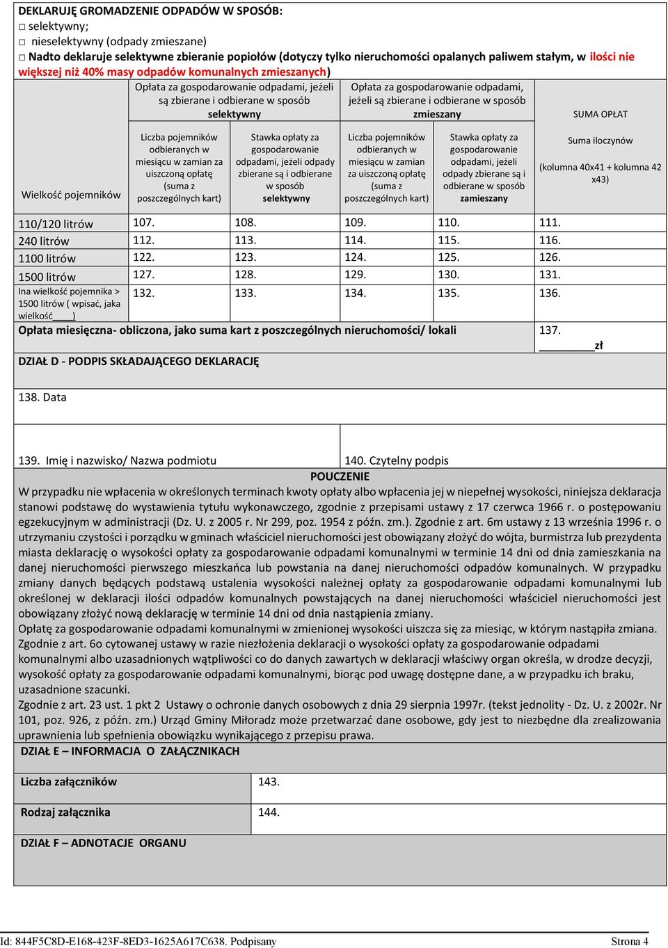 odbierane w sposób zmieszany SUMA OPŁAT Wielkość pojemników Liczba pojemników odbieranych w miesiącu w zamian za uiszczoną opłatę (suma z poszczególnych kart) Stawka opłaty za gospodarowanie
