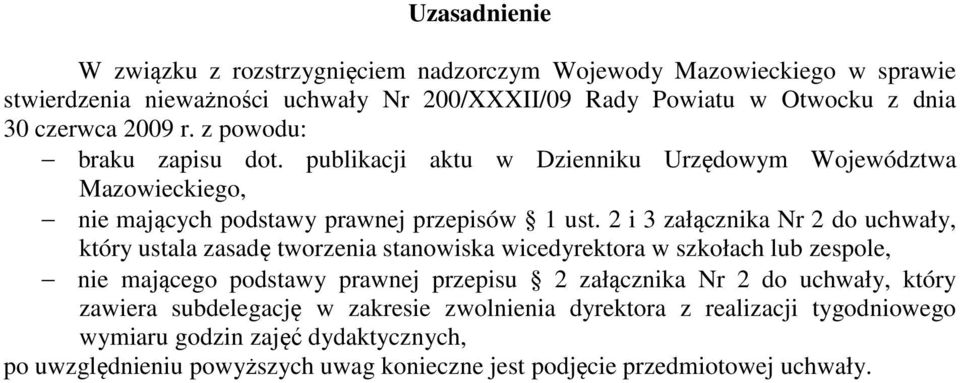 2 i 3 załącznika Nr 2 do uchwały, który ustala zasadę tworzenia stanowiska wicedyrektora w szkołach lub zespole, nie mającego podstawy prawnej przepisu 2 załącznika Nr 2 do