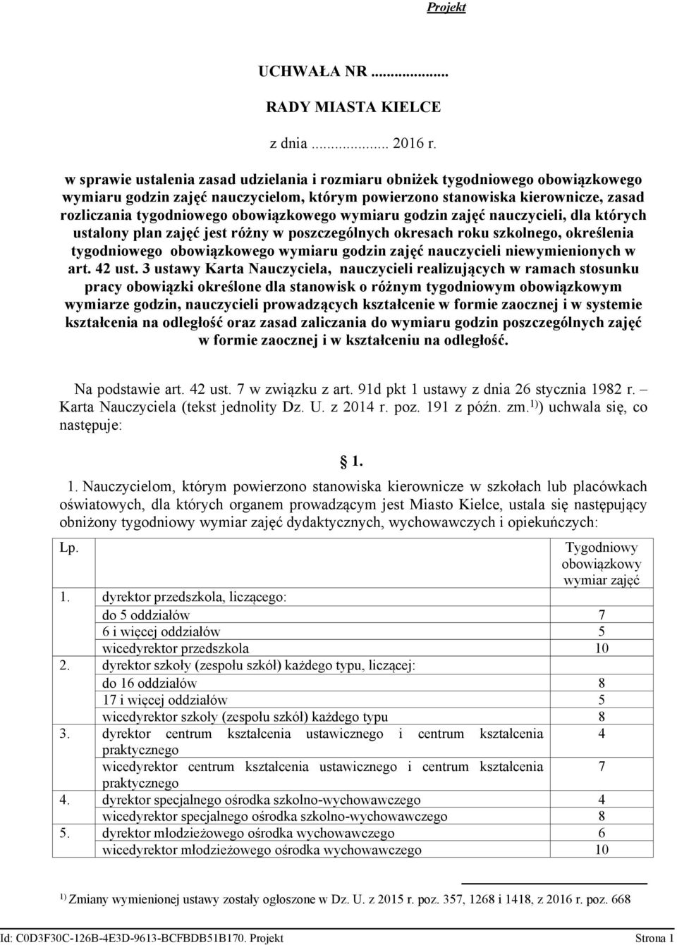 obowiązkowego wymiaru godzin zajęć nauczycieli, dla których ustalony plan zajęć jest różny w poszczególnych okresach roku szkolnego, określenia tygodniowego obowiązkowego wymiaru godzin zajęć