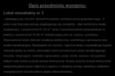 Wyposażenie lokalu stanowi instalacja elektryczna, centralnego ogrzewania oraz wodno-kanalizacyjna.