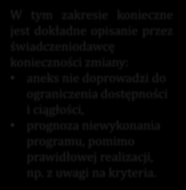 Z punktu widzenia wykonywania programów zdrowotnych (lekowych) istotny jest nadzór nad wykonaniem programu lekowego w zakresie ilości wykonania świadczeń. Wykonanie zgodnie z umową. Niewykonania.