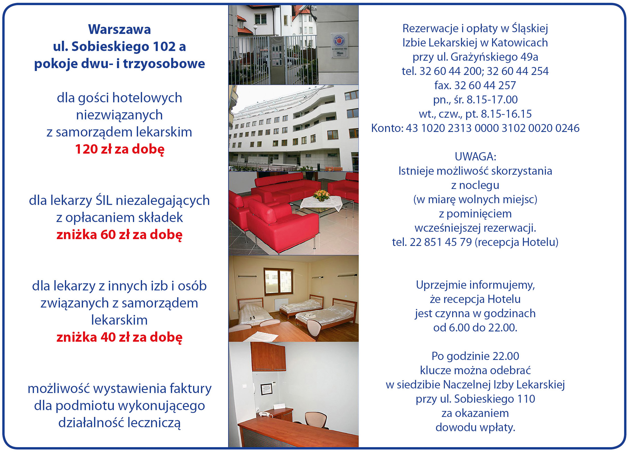 W przypadku, gdy zleceniodawca chce otrzymać kopię zlecenia podpisaną przez reprezentantów ŚIL, prosimy przesłać pocztą dwa egzemplarze wypełnionego zlecenia.