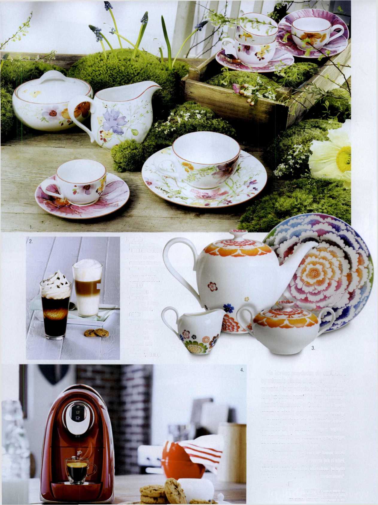 V,, **' * a iv 4? I 1. Kolekcja Marielleur marki VILLEROY & BOCH 2. Szklanki do latte macchiato albo kawy mrożonej. Z dnem z lodowego szklą, 2 sztuki za 29,95 zl TCHIBO 3.