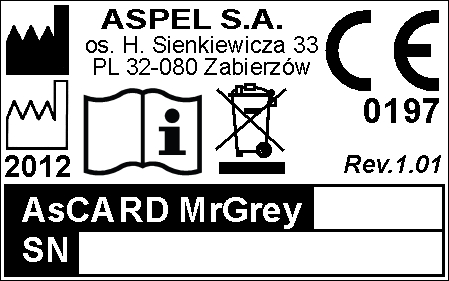 2.9. Producent 2.10. Oznaczenie aparatu ASPEL S.A. os. H. Sienkiewicza 33 PL 32-080 Zabierzów tel. +48 12 285 22 22, fax +48 12 285 30 30 sprzedaz@aspel.com.pl www.aspel.com.pl SN Numer seryjny urządzenia Rys.