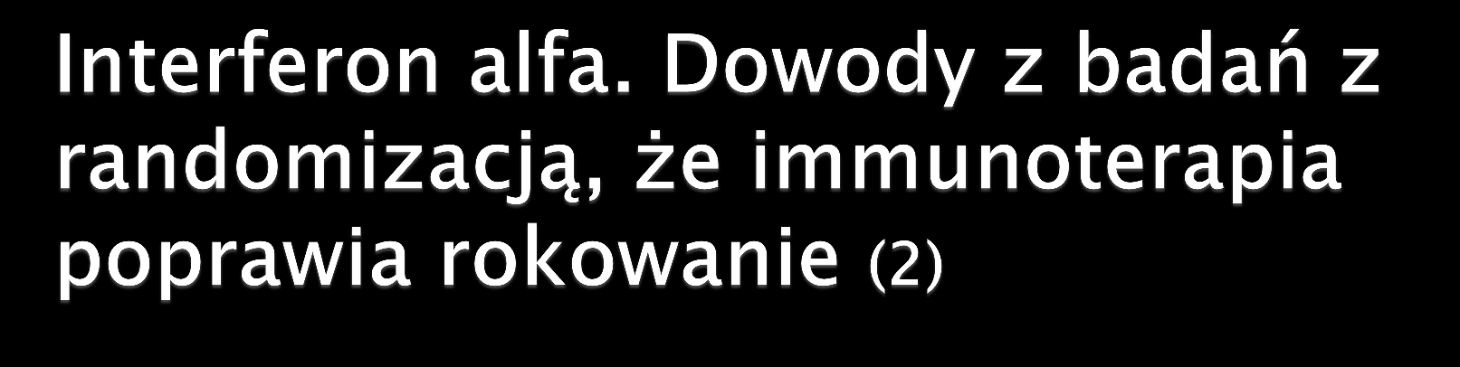 Metaanaliza 4 badań klinicznych z lat 1995-2005 644 chorych Odpowiedzi obiektywne 13 vs.