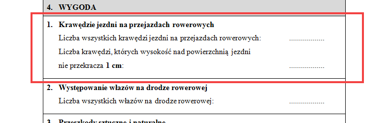 Przejazd rowerowy z oznakowaniem poziomym Przejazd rowerowy z oznakowaniem poziomym i sygnalizacją świetlną W Uwagach można umieścić informacje dotyczące braku konkretnych znaków pionowych lub braku