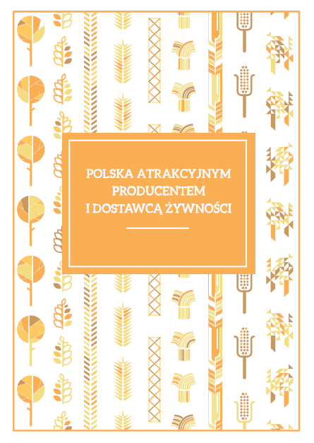 Kształtowanie i promowanie modelu nowoczesnego przedsiębiorcy rolnego Raport 25 lat polskiego rolnictwa.